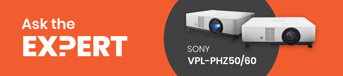 Ask the Expert VPL-PHZ50/60